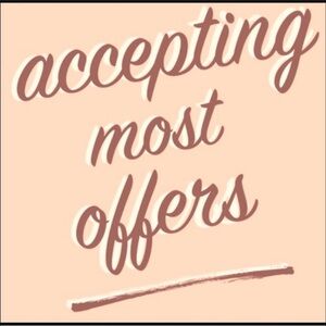 All offers welcome, most accepted.